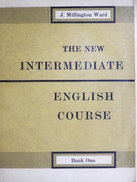 John Millington Ward - The new intermediate english course 1. [antikvár]