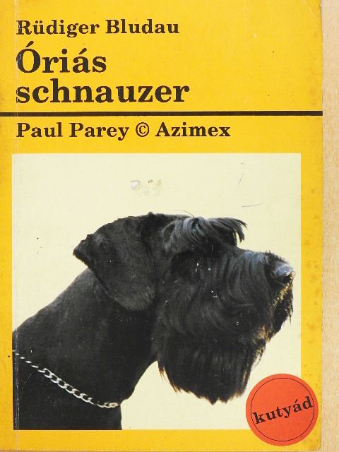 Rüdiger Bludau - Óriás schnauzer [antikvár]