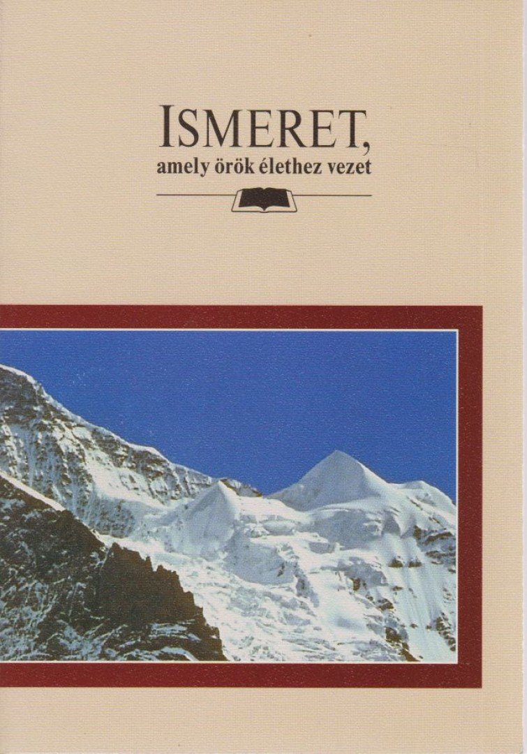 Ismeret, amely örök élethez vezet [antikvár]