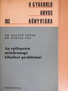 Dr. Halász Péter - Az epilepszia mindennapi klinikai problémái [antikvár]