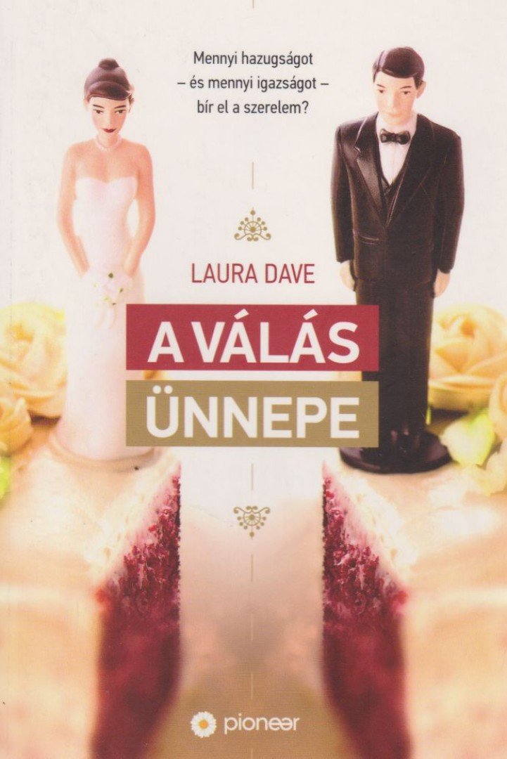 Laura Dave - A válás ünnepe [antikvár]