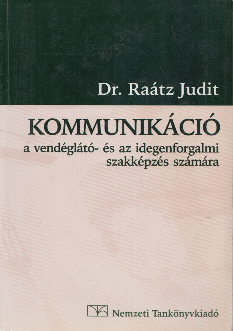 dr. Raátz Judit - Kommunikáció a vendéglátó- és az idegenforgalmi szakképzés számára [antikvár]
