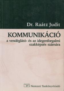 dr. Raátz Judit - Kommunikáció a vendéglátó- és az idegenforgalmi szakképzés számára [antikvár]
