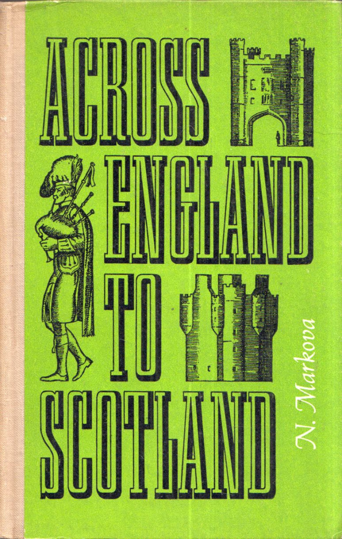 Nagyezsda Markova - Across England to Scotland [antikvár]