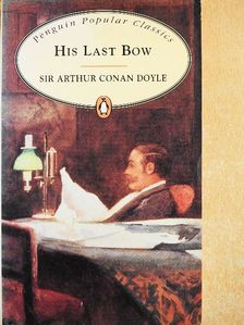 Sir Arthur Conan Doyle - His Last Bow [antikvár]
