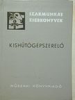 Bakó János - Kishűtőgépszerelő [antikvár]
