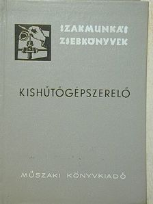 Bakó János - Kishűtőgépszerelő [antikvár]