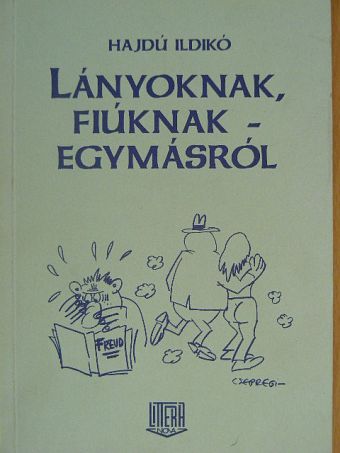 Hajdú Ildikó - Lányoknak, fiúknak - egymásról [antikvár]