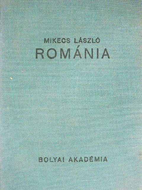 Mikecs László - Románia [antikvár]