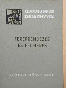 Balla János - Tereprendezés és felmérés [antikvár]