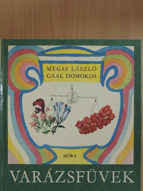 Megay László - Varázsfüvek [antikvár]