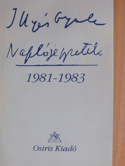Illyés Gyula - Naplójegyzetek 1981-1983 [antikvár]