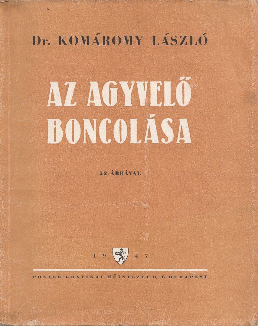 Komáromi László dr. - Az agyvelő boncolása [antikvár]