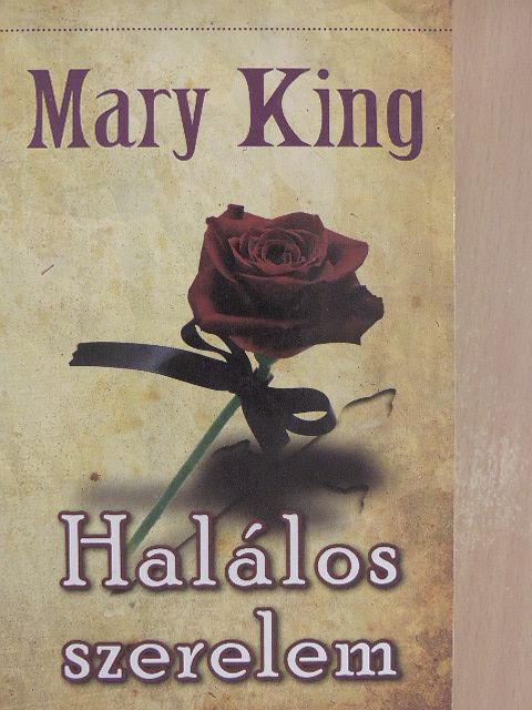 Mary King - Halálos szerelem [antikvár]