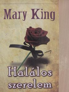 Mary King - Halálos szerelem [antikvár]