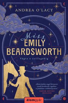 Andrea O'Lacy - Miss Emily Beardsworth - Vágta a csillagokig