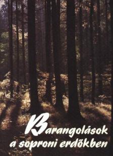Juhász Miklós - Barangolások a soproni erdőkben [antikvár]