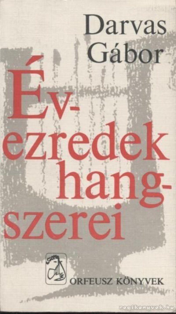 DARVAS GÁBOR - Évezredek hangszerei [antikvár]