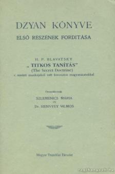 H. P. Blavatsky - Dzyan könyve első részének forditása [antikvár]