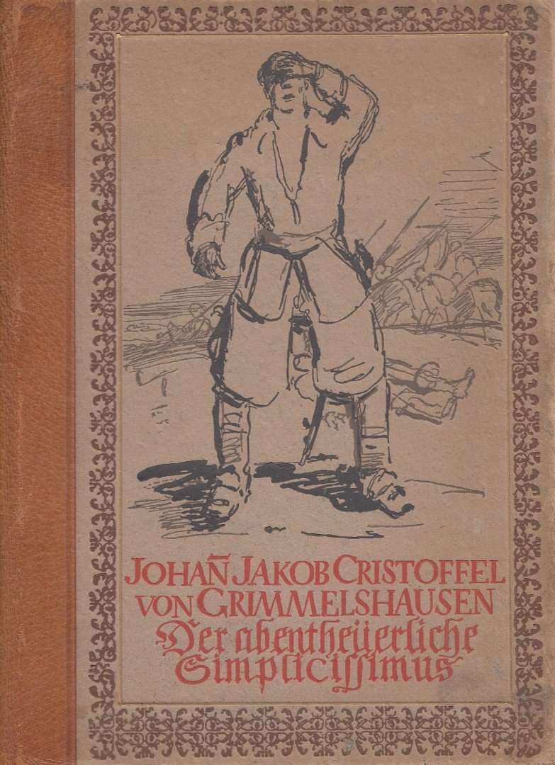 Johann Jakob Christoffel von Grimmelhausen - Der abentheuerliche Simplicissimus [antikvár]