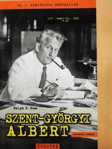 Ralph W. Moss - Szent-Györgyi Albert [antikvár]
