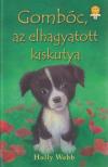 Holly Webb - Gombóc, az elhagyatott kiskutya [antikvár]
