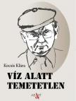Kocsis Klára - Víz alatt temetetlen