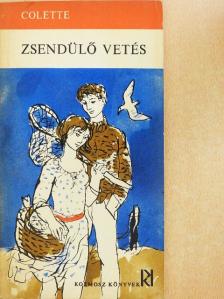 Colette - Zsendülő vetés [antikvár]