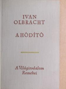 Ivan Olbracht - A hódító [antikvár]