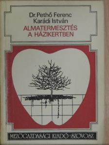 Karádi István - Almatermesztés a házikertben [antikvár]