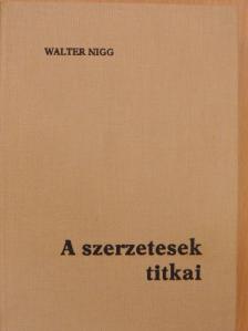 Walter Nigg - A szerzetesek titkai [antikvár]