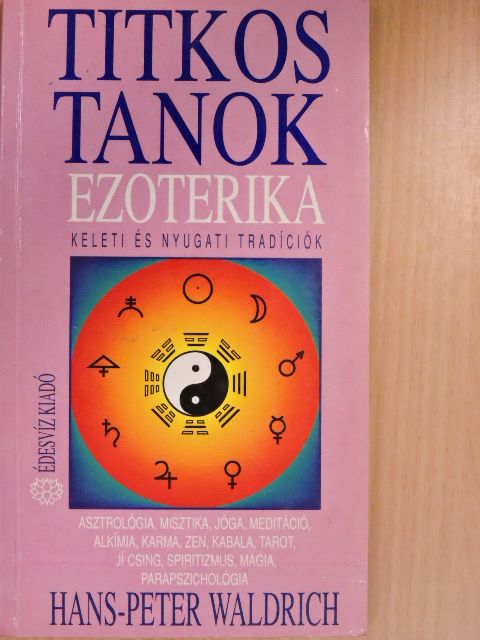 Hans-Peter Waldrich - Ezoterika - Titkos tanok [antikvár]