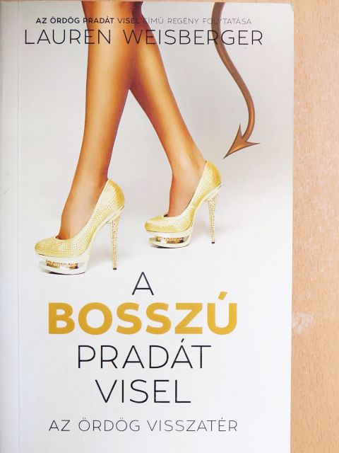Lauren Weisberger - A bosszú Pradát visel [antikvár]
