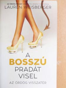 Lauren Weisberger - A bosszú Pradát visel [antikvár]