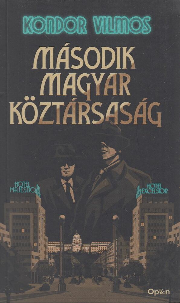 Kondor Vilmos - Második magyar köztársaság [antikvár]