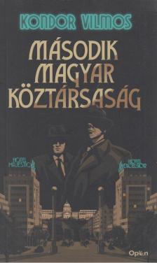 Kondor Vilmos - Második magyar köztársaság [antikvár]
