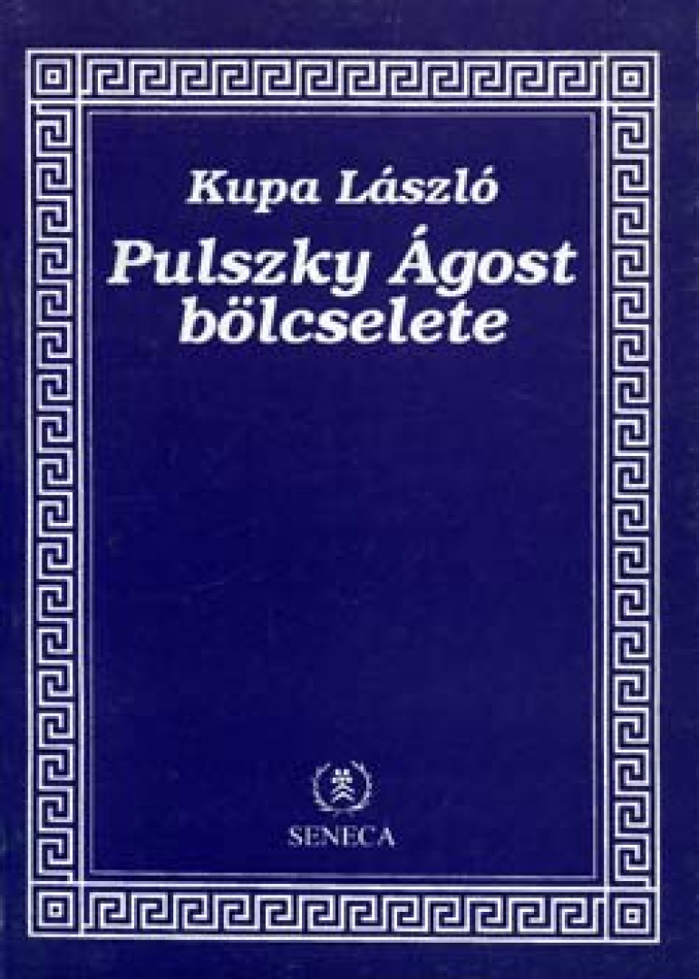Kupa László - Pulszky Ágost bölcselete [antikvár]