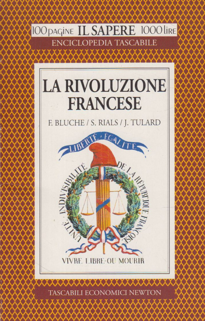 Frédéric Bluche, Stéphane Rials, Jean Tulard - La Rivoluzione francese [antikvár]