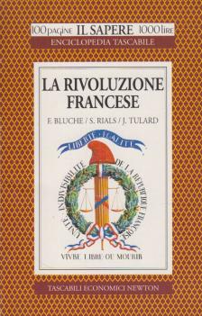 Frédéric Bluche, Stéphane Rials, Jean Tulard - La Rivoluzione francese [antikvár]