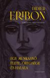 Didier Eribon - Egy munkásnő élete, öregsége és halála