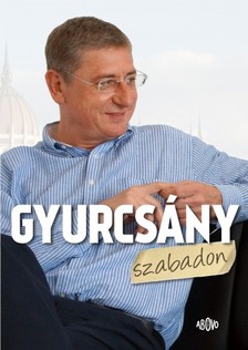 Szántó István - Gyurcsány szabadon  [eKönyv: epub, mobi]