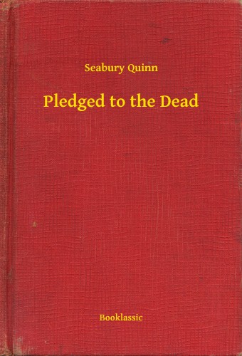 Quinn Seabury - Pledged to the Dead [eKönyv: epub, mobi]