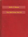 Manas Keith Z. - The QM Prime Part 10 [eKönyv: epub, mobi]