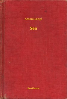 Lange Antoni - Sen [eKönyv: epub, mobi]