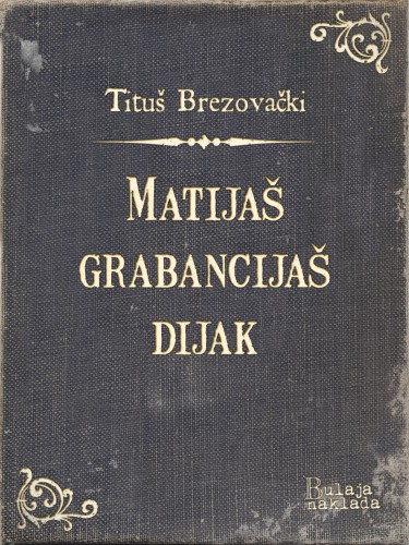 Brezovaèki Titu¹ - Matija¹ grabancija¹ dijak [eKönyv: epub, mobi]