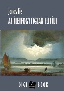 Lie Jonas - Az életfogytiglan elítélt [eKönyv: epub, mobi]