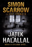 Lee Francis Simon Scarrow, - Játék a halállal [eKönyv: epub, mobi]