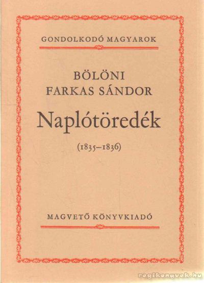 Bölöni Farkas Sándor - Naplótöredék [antikvár]