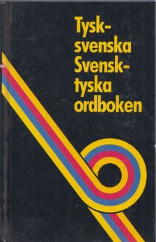 Tysk-Svenska- Svensk-Tyska Ordboken med supplement [antikvár]