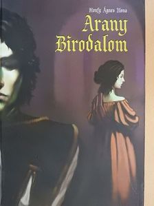 Honfy Ágnes Ilona - Arany Birodalom [antikvár]